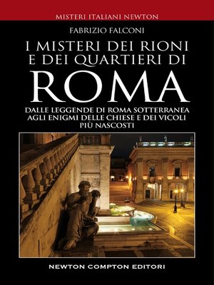 cover image of Misteri e segreti dei rioni e dei quartieri di Roma